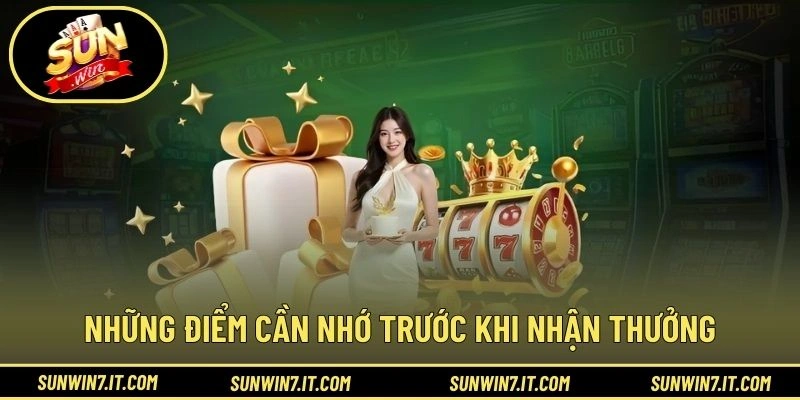 Những điểm cần nhớ trước khi nhận thưởng